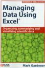 Managing Data Using Excel: Organizing, Summarizing and Visualizing Scientific Data (Research Skills) Cover Image