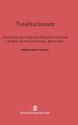 Totalitarianism By Carl Joachim Friedrich (Editor) Cover Image