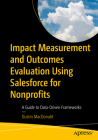 Impact Measurement and Outcomes Evaluation Using Salesforce for Nonprofits: A Guide to Data-Driven Frameworks Cover Image