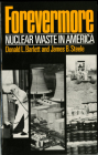 Forevermore, Nuclear Waste in America By Donald L. Barlett, James B. Steele Cover Image