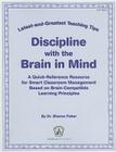 Discipline with the Brain in Mind: A Quick-Reference Resource for Smart Classroom Management Based on Brain-Compatible Learning Principles (Latest-And-Greatest Teaching Tips) Cover Image