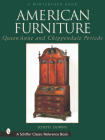 American Furniture: Queen Anne and Chippendale Periods, 1725-1788: Queen Anne and Chippendale Periods, 1725-1788 (Schiffer Classic Reference Books) By Joseph Downs Cover Image