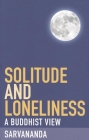Solitude and Loneliness (Buddhist View #4) Cover Image