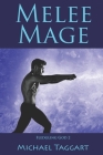 Melee Mage: Fledgling God: book 2 By Michael Taggart Cover Image