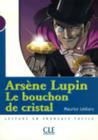 Arsene Lupin: Le Bouchon de Cristal (Level 1) By LeBlanc Cover Image