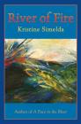 River of Fire By Kristine Simelda Cover Image