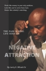 Negative Attraction By Sr. Whack, Larry E. Cover Image
