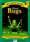 About Bugs (We Both Read - Level 2 (Cloth)) By Sheryl Scarborough Cover Image