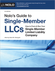 Nolo's Guide to Single-Member Llcs: How to Form & Run Your Single-Member Limited Liability Company By David M. Steingold Cover Image