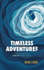 Timeless Adventures: The Unofficial Story of How Doctor Who Conquered Television By Brian J. Robb Cover Image