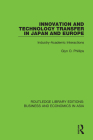Innovation and Technology Transfer in Japan and Europe: Industry-Academic Interactions By Glyn O. Phillips Cover Image