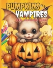 Pumpkins and Vampires: Kids Coloring Book Volume I Cover Image
