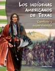 Los indígenas americanos de Texas: Conflicto y supervivencia (Social Studies: Informational Text) By Sandy Phan Cover Image