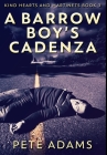 A Barrow Boy's Cadenza: Premium Hardcover Edition By Pete Adams Cover Image