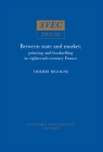 Between state and market: printing and bookselling in eighteenth-century France (Oxford University Studies in the Enlightenment #2007) Cover Image