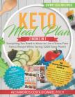 Keto Meal Plan: 2 Books in 1 - Everything You Need to Know to Live a Stress-Free Keto Lifestyle While Saving $200 Every Month Cover Image