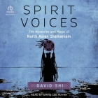 Spirit Voices: The Mysteries and Magic of North Asian Shamanism Cover Image