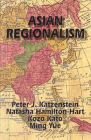 Asian Regionalism (Ceas) (Slp Writers' Guide #107) By Peter J. Katzenstein, Natasha Hamilton-Hart, Kozo Kato Cover Image