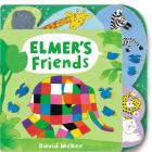 Elmer's Friends (Elmer series) By David McKee Cover Image