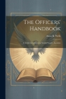 The Officers' Handbook; a Guide for Officers in Young People's Societies Cover Image