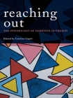 Reaching Out: The Psychology of Assertive Outreach By Caroline Cupitt (Editor) Cover Image