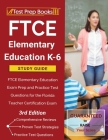 FTCE Elementary Education K-6 Study Guide: FTCE Elementary Education Exam Prep and Practice Test Questions for the Florida Teacher Certification Exam By Tpb Publishing Cover Image