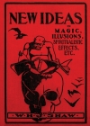 New Ideas in Magic, Illusions, Spiritualistic Effects, Etc. Cover Image