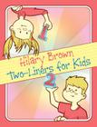Two-Liners for Kids By Hilary Brown Cover Image