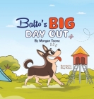 Balto's Big Day Out By Morgan Toone, Shey Kolee (Illustrator) Cover Image