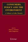 Consumers, Policy and the Environment: A Tribute to Folke Ölander By Klaus Günter Grunert (Editor), John Thøgersen (Editor) Cover Image