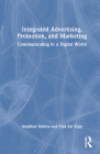 Integrated Advertising, Promotion, and Marketing: Communicating in a Digital World Cover Image