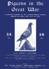 Pigeons in the Great War: A Complete History of the Carrier-Pigeon Service during the Great War, 1914 to 1918 By Lt -Col A. H. Osman Cover Image