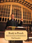 Ready to Preach: Ready to Use Sermons and Worship Resources By Paul Gonzalez Cover Image