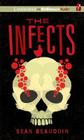 The Infects By Sean Beaudoin, Nick Podehl (Read by) Cover Image