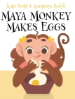 Maya Monkey Makes Eggs Cover Image