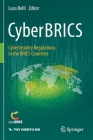 Cyberbrics: Cybersecurity Regulations in the Brics Countries Cover Image