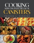 Cooking Made Easy With the Use of Canisters Cover Image