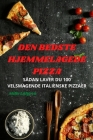Den Bedste Hjemmelagede Pizza By Mille Löfgren Cover Image