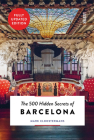 The 500 Hidden Secrets of Barcelona - Updated and Revised By Mark Cloostermans Cover Image