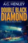 Double Black Diamond: A Nicole Rossi Thriller By A. G. Henley Cover Image