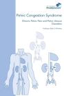 Pelvic Congestion Syndrome - Chronic Pelvic Pain and Pelvic Venous Disorders By Mark S. Whiteley Cover Image