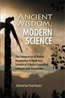 Ancient Wisdom, Modern Science: The Integration of Native Knowledge at Tribally Controlled Colleges and Universities By Paul Boyer (Editor) Cover Image