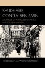 Baudelaire Contra Benjamin: A Critique of Politicized Aesthetics and Cultural Marxism (Politics) Cover Image