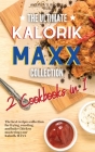 The Ultimate Kalorik MAXX Recipes Collection 2 Cookbooks in 1: The Best Recipes Collection for frying, roasting, and bake Chicken mastering your Kalor Cover Image