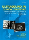 Ultrasound in Clinical Diagnosis: From Pioneering Developments in Lund to Global Application in Medicine By Eklof Bo Ed Cover Image
