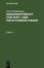 Kriegsnotrecht Für Miet Und Pachtverhältnisse: Zugleich Ergänzungsheft Zu Kiefersauer, Mietschutzrecht 6. Auflage Cover Image