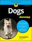 Dogs For Dummies, 2nd Edition By Gina Spadafori Cover Image