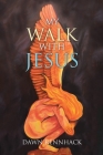 My Walk with Jesus By Dawn Rennhack Cover Image