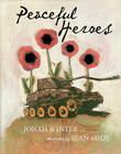 Peaceful Heroes By Jonah Winter, Sean Addy (Illustrator) Cover Image