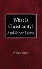 What is Christianity? By Francis Pieper Cover Image